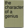 The Character Of A Genius by Peter J. Davies