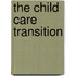 The Child Care Transition