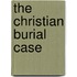 The Christian Burial Case