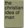 The Christian Idea of Man door Josef Pieper