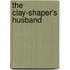 The Clay-Shaper's Husband