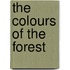 The Colours of the Forest