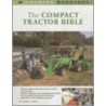 The Compact Tractor Bible door Graeme R. Quick
