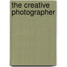 The Creative Photographer door Catherine Anderson