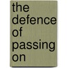 The Defence of Passing On by Michael Rush