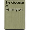 The Diocese of Wilmington by Jim Parks