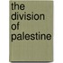 The Division Of Palestine