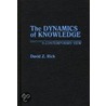 The Dynamics Of Knowledge by David Z. Rich