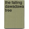 The Falling Dawadawa Tree door Christiana Oware Knudsen