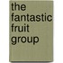 The Fantastic Fruit Group