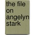 The File on Angelyn Stark