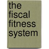 The Fiscal Fitness System door Made for Success