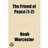 The Friend Of Peace (1-2)