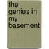 The Genius In My Basement