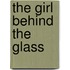 The Girl Behind the Glass