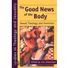 The Good News Of The Body by Prof Lisa Isherwood