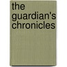 The Guardian's Chronicles door Margaret Y. Mairs