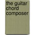 The Guitar Chord Composer