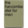 The Harcombe Diet For Men door Zoe Harcombe
