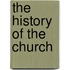 The History Of The Church