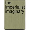 The Imperialist Imaginary door John R. Eperjesi