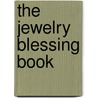 The Jewelry Blessing Book by Lana Couder Quintero