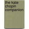 The Kate Chopin Companion door Thomas Bonner