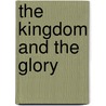 The Kingdom And The Glory by Giorgio Agamben