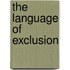 The Language Of Exclusion