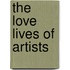 The Love Lives Of Artists