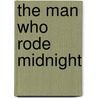The Man Who Rode Midnight door Elmer Kelton