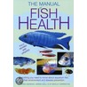 The Manual Of Fish Health door Dr. Chris Andrews