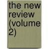 The New Review (Volume 2) door Unknown Author