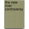 The New River Controversy by Thomas J. Schoenbaum