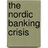 The Nordic Banking Crisis