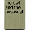 The Owl And The Pussycat. by Kevin Waldron
