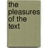 The Pleasures of the Text