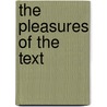 The Pleasures of the Text by Elizabeth Locey