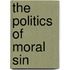 The Politics Of Moral Sin
