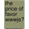 The Price Of Favor Wwwjs? door Dan Solomon