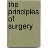 The Principles Of Surgery by John Burns