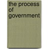 The Process Of Government by Arthur Fisher Bentley