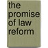 The Promise of Law Reform