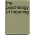 The Psychology Of Meaning