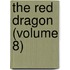 The Red Dragon (Volume 8)