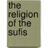 The Religion Of The Sufis