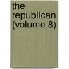 The Republican (Volume 8) door Richard Carlile