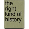 The Right Kind Of History door Jenny Keating