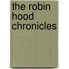 The Robin Hood Chronicles door Sam Sackett