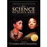The Science Of Black Hair door Audrey Davis-Sivasothy